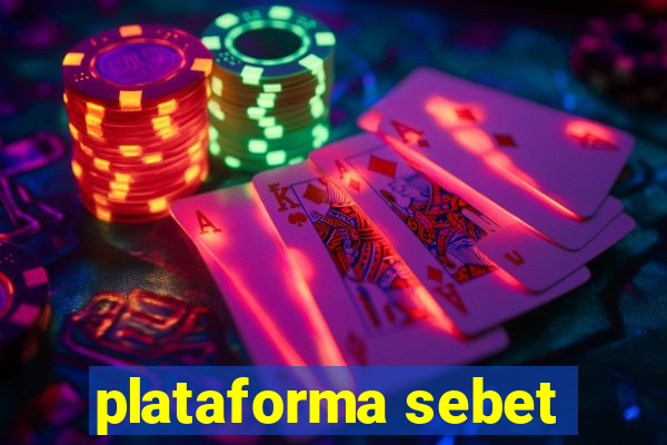 plataforma sebet